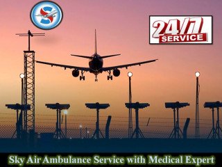 Use Sky Air Ambulance from Siliguri with Excellent Medical Aid