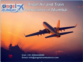 Hire Angel Air and Train Ambulance Service in Mumbai with Exclusive Medical support