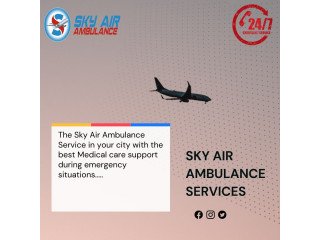 Utilize at Convenient charge Sky Air Ambulance from Kolkata to Delhi